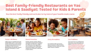 Best Family-Friendly Restaurants on Yas Island & Saadiyat: Tested for Kids & Parents