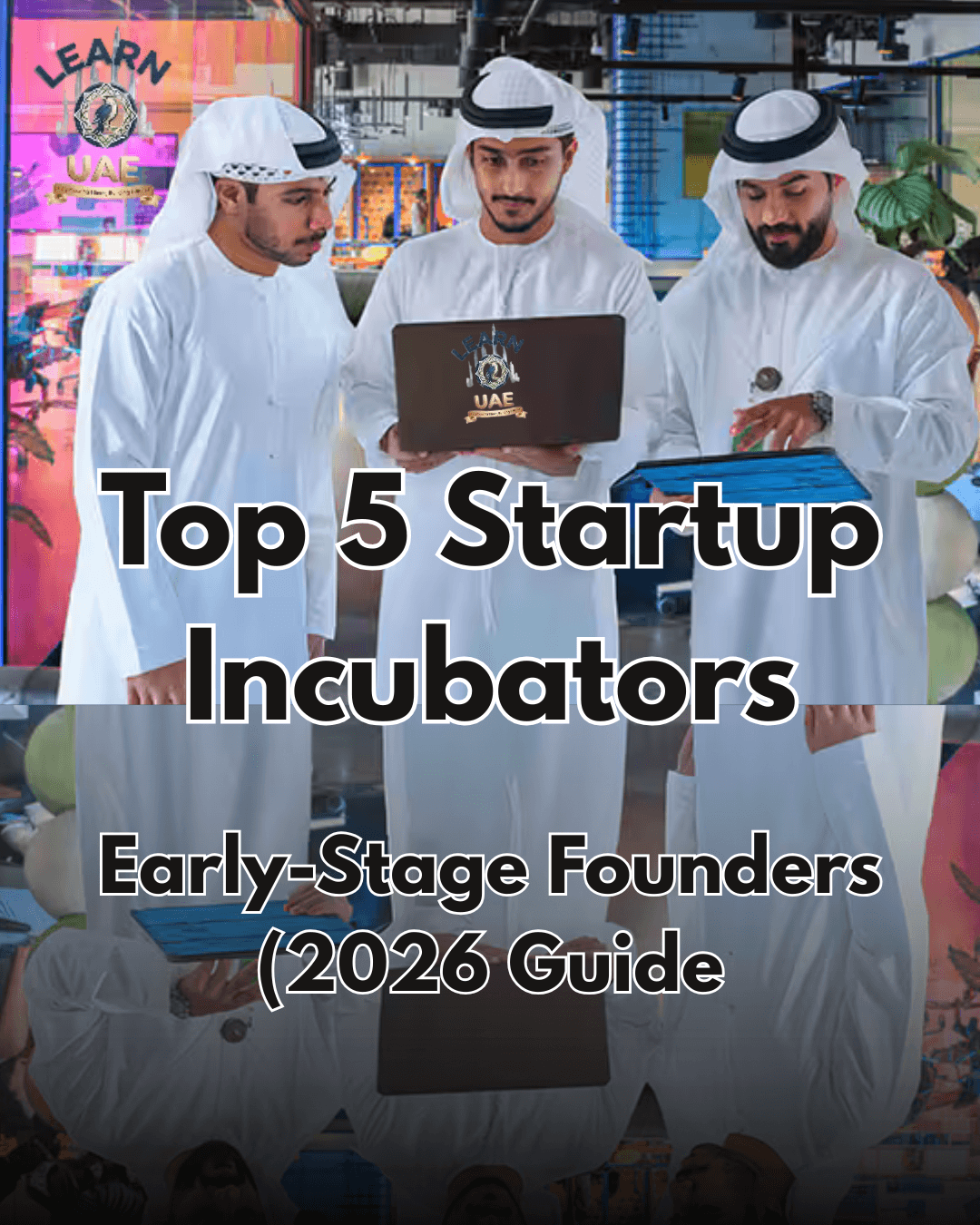 op 5 Startup Incubators in Dubai
